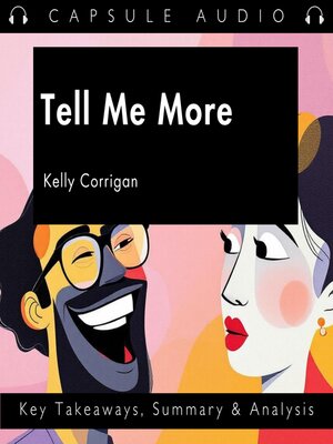 cover image of Tell Me More by Kelly Corrigan